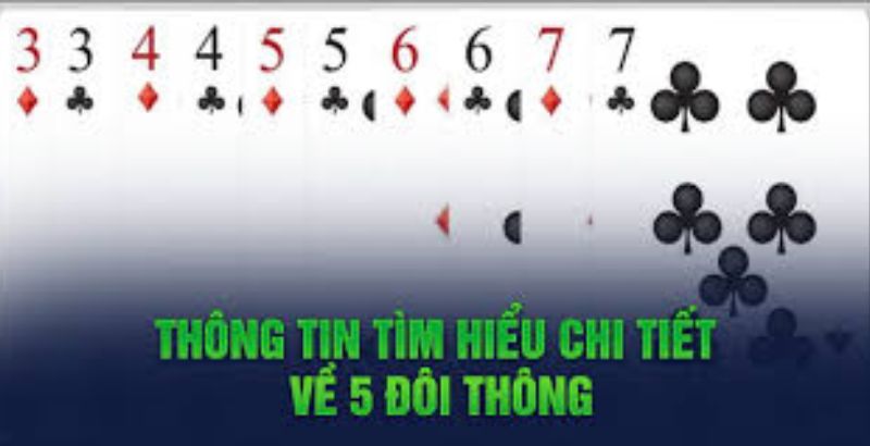 Những quân bài liên kết mạnh hơn 5 đôi thông?