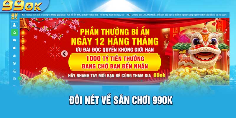 Đôi nét về sân chơi 99OK