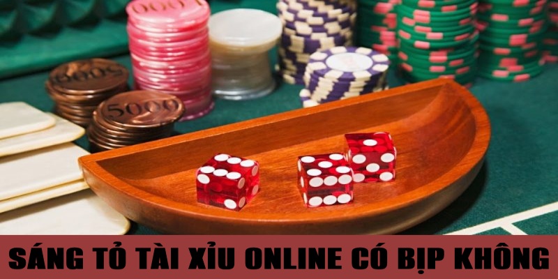 Sáng tỏ băn khoăn tài xỉu online có bịp không